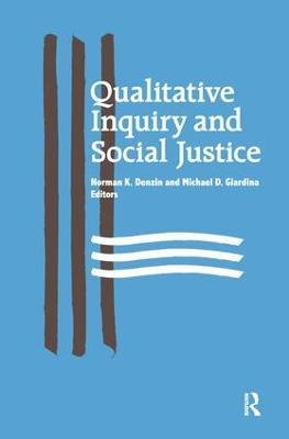 Qualitative Inquiry and Social Justice: Toward a Politics of Hope - cover