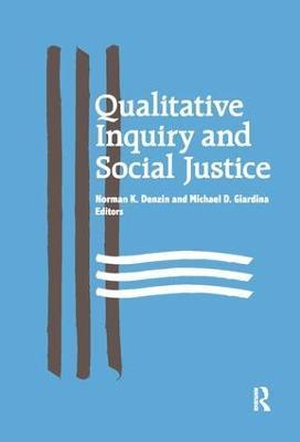 Qualitative Inquiry and Social Justice: Toward a Politics of Hope - cover