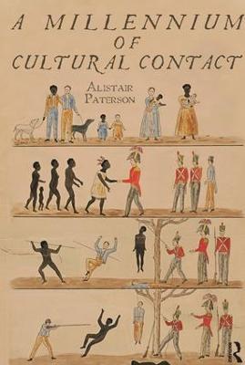 A Millennium of Cultural Contact - Alistair Paterson - cover