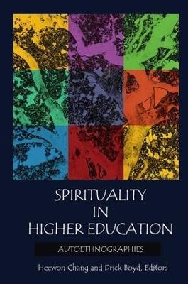 Spirituality in Higher Education: Autoethnographies - cover