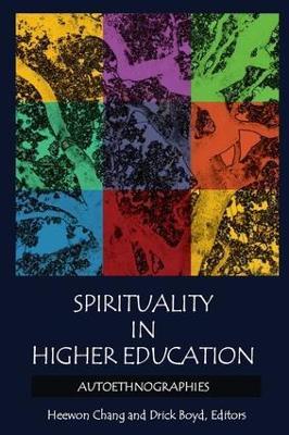 Spirituality in Higher Education: Autoethnographies - cover