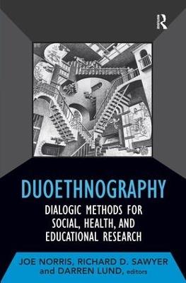 Duoethnography: Dialogic Methods for Social, Health, and Educational Research - cover