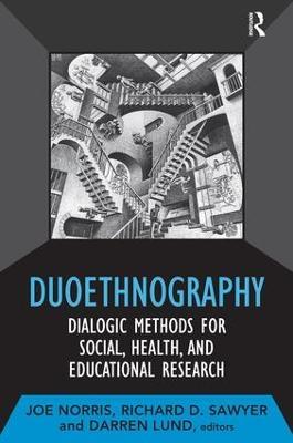Duoethnography: Dialogic Methods for Social, Health, and Educational Research - cover