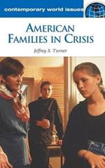 American Families in Crisis: A Reference Handbook