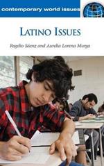 Latino Issues: A Reference Handbook