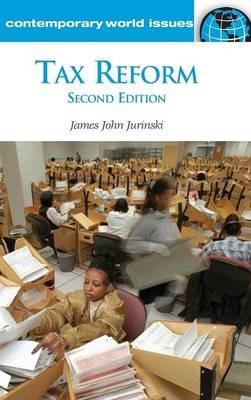 Tax Reform: A Reference Handbook - James John Jurinski - cover