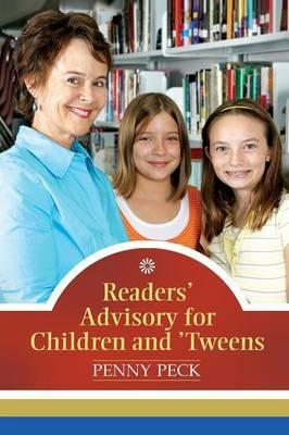 Readers' Advisory for Children and 'Tweens - Penny Peck - cover