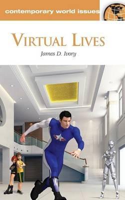 Virtual Lives: A Reference Handbook - James D. Ivory Ph.D. - cover