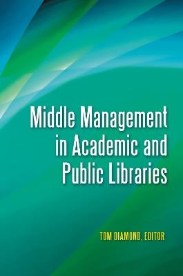 Middle Management in Academic and Public Libraries - cover