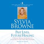 Past Lives, Future Healing