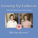 Growing Up Lutheran