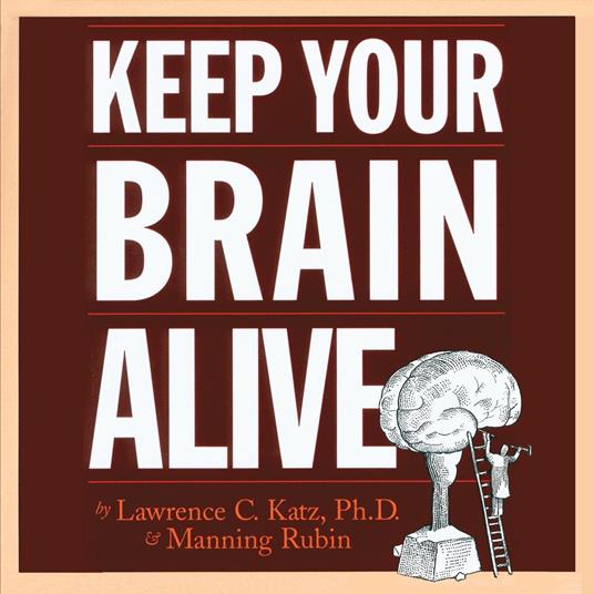 Keep Your Brain Alive