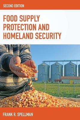 Food Supply Protection and Homeland Security - Frank R. Spellman - cover