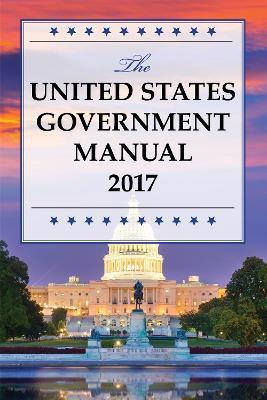 The United States Government Manual 2017 - National Archives And Records Administration - cover