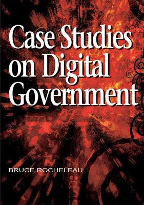 Case Studies on Digital Government - Bruce Rocheleau - cover