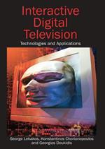 Interactive Digital Television: Technologies and Applications