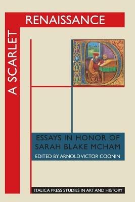 A Scarlet Renaissance: Essays in Honor of Sarah Blake McHam - cover