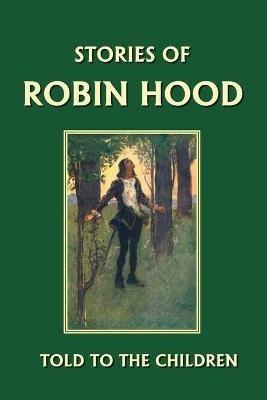Stories of Robin Hood Told to the Children - H., E. Marshall - cover