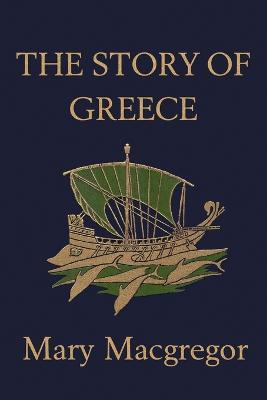 The Story of Greece - Mary Macgregor - cover