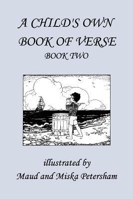 A Child's Own Book of Verse, Book Two - Ada M. Skinner,Frances Gillespy Wickes - cover