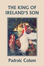 The King of Ireland's Son, Illustrated Edition (Yesterday's Classics)