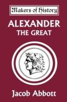 Alexander the Great (Yesterday's Classics)