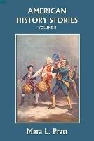 American History Stories, Volume II - Mara, L. Pratt - cover