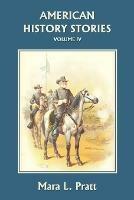 American History Stories, Volume IV - Mara L. Pratt - cover