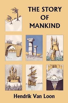 The Story of Mankind, Original Edition (Yesterday's Classics) - Hendrik van Loon - cover