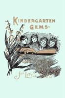 Kindergarten Gems (Yesterday's Classics) - Ida M. Jorgensen,Agnes Taylor Ketchum - cover
