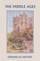 Streams of History: The Middle Ages (Yesterday's Classics) - Ellwood W. Kemp - cover