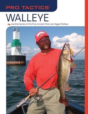 Pro Tactics (TM): Walleye: Use the Secrets of the Pros to Catch More and Bigger Walleye - Mark Martin - cover