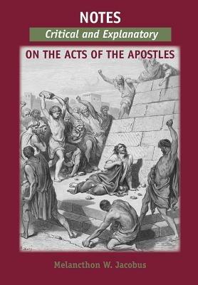 Notes, Critical and Explanatory, on the Acts of the Apostles - Melancthon Jacobus - cover