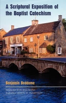 A Scriptural Exposition of the Baptist Catechism - Benjamin Beddome - cover