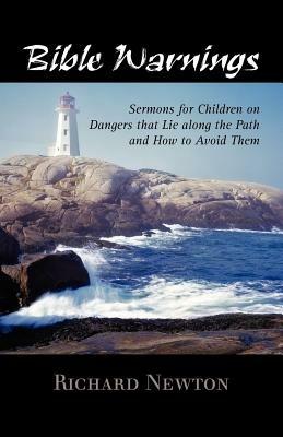 Bible Warnings: Sermons to Children - Richard Newton - cover