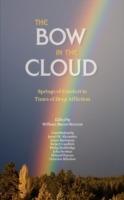 The Bow in the Cloud: Springs of Comfort in Times of Deep Affliction - cover