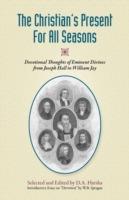 The Christian's Present for All Seasons: Devotional Thoughts from Eminent Divines - cover