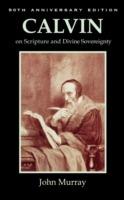 Calvin on Scripture and Divine Sovereignty - John Murray - cover