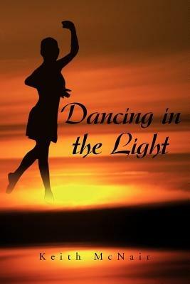 Dancing in the Light - Keith McNair - cover