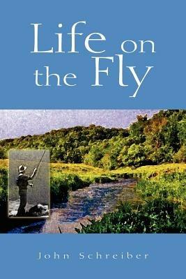 Life on the Fly - John Schreiber - cover