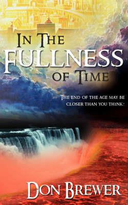 In the Fullness of Time - Don Brewer - cover