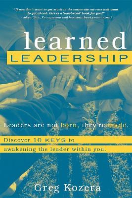 Learned Leadership - Greg Kozera - cover