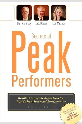 Secrets of Peak Performers - Dan Kennedy,Bill Glazer,Lee Milteer - cover