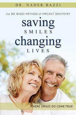 Saving Smiles, Changing Lives: The Dr. Bazzi Method of Implant Dentistry - Nader Bazzi - cover