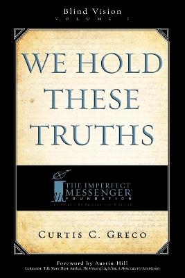 We Hold These Truths (2nd Edition) - Curtis Greco - cover