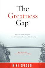 The Greatness Gap: Personal Strategies to Boost Your Professional Potential