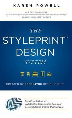 The Styleprint Design System: Created By Decor & You Design Group - Karen Powell - cover
