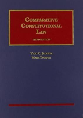 Comparative Constitutional Law - Vicki C. Jackson,Mark V. Tushnet - cover