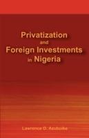 Privatization and Foreign Investments in Nigeria - Lawrence Okechukwu Azubuike - cover