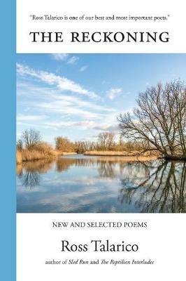 The Reckoning: New and Selected Poems - Ross Talarico - cover